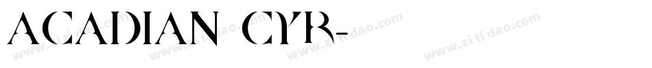 Acadian Cyr字体转换